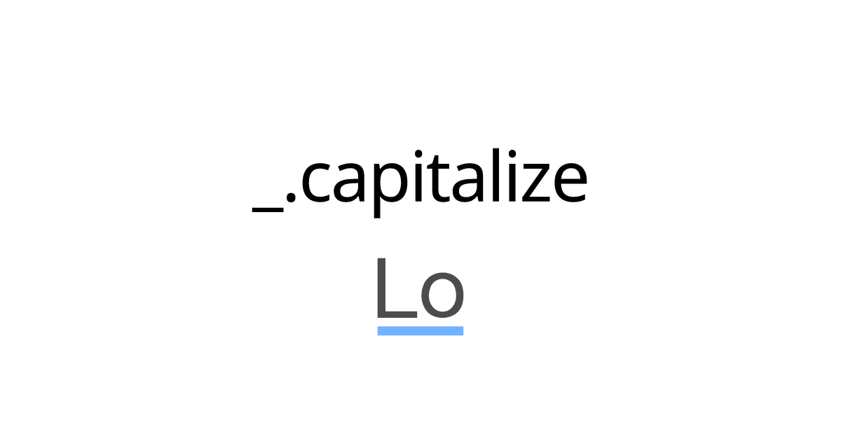 js capitalize first letter of each word lodash