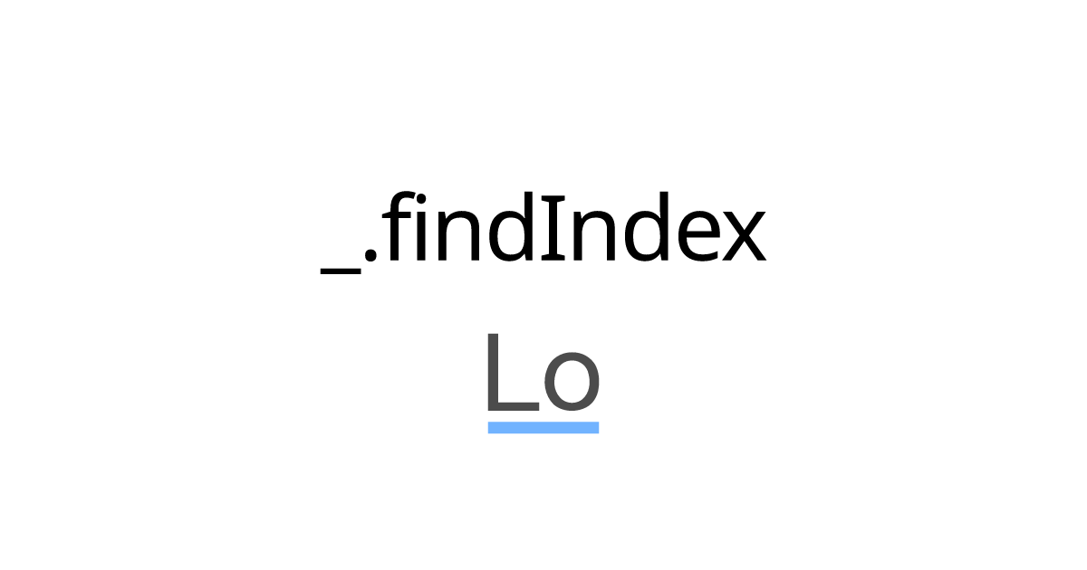 lodash find index in array of objects