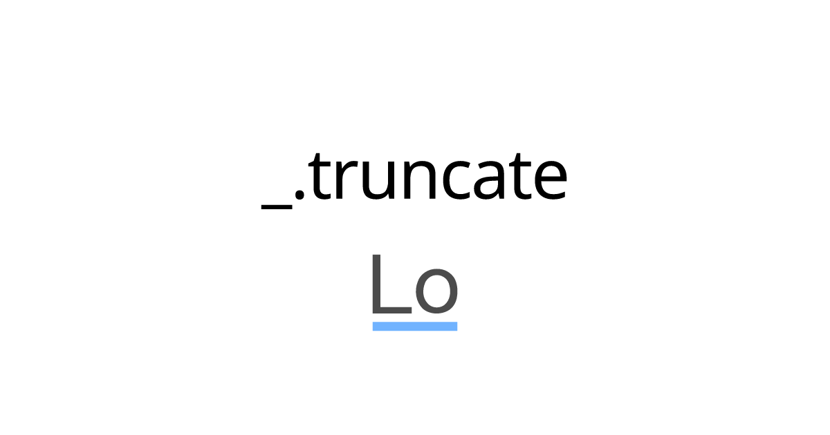 truncate - Lodash documentation